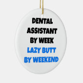 Lazy Butt Dental Assistant Keramisch Ornament (Rechts)