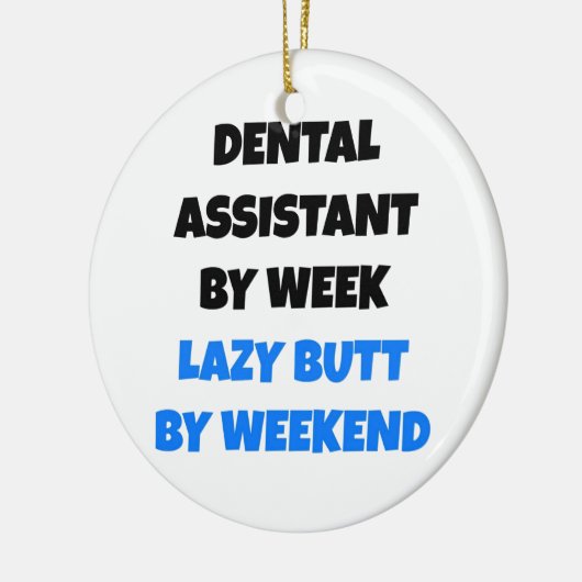 Lazy Butt Dental Assistant Keramisch Ornament (Links)