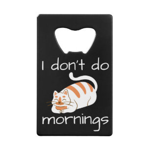 Lazy Cat, ik doe geen ochtenden Creditkaart Flessenopener