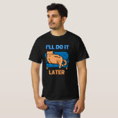 Lazy Cat ik doe het later Cute Cat T-shirt (Voorkant volledig)