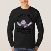 Lazy Cat Laying On Bed   Sarcastic Saying Men Wome T-shirt (Voorkant)