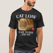 Lazy Cat Loaf Kitten Bread Funny Loafing Cat T-shirt (Voorkant)