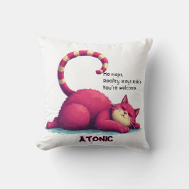 Lazy Cat Throw Pillow – Atonic: I Nap. You Exist Kussen