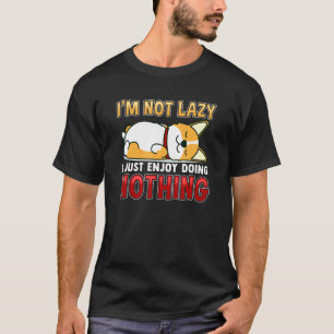 Lazy Corgi Doing Nothing Relaxing Animal Love T-shirt