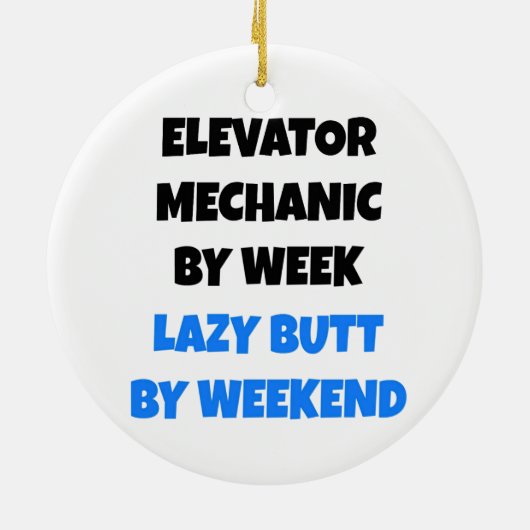 Lazy Elevator Mechanic Joke Keramisch Ornament (Achterkant)