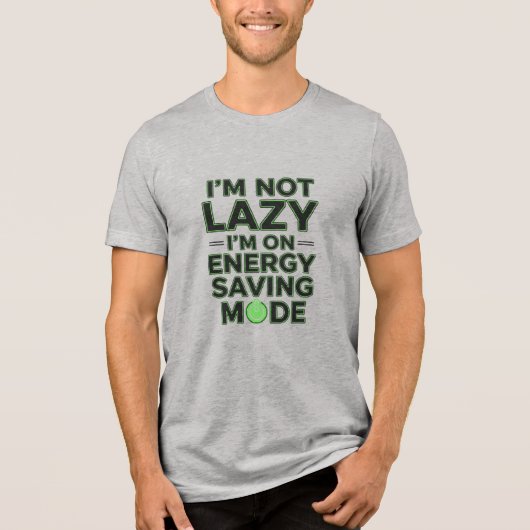 Lazy Energy Saving Mode Slogan T-Shirt (Voorkant)