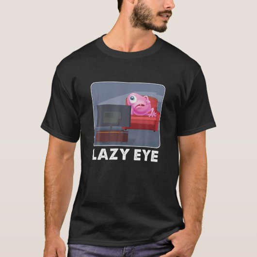 Lazy Eye Zitting Blijf thuis tv kijken  T-shirt (Voorkant)