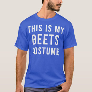 Lazy Farmers Market Beets Costume Funny Trick Trea T-shirt
