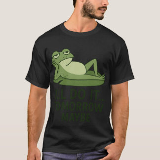 Lazy Frog Quote – Ik Doe het Morgen Misschien | Gr T-shirt