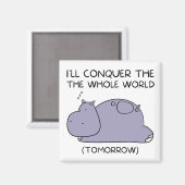 Lazy Funny Hippo Ik zal de hele wereld veroveren Magneet (Voorkant / Achterkant)
