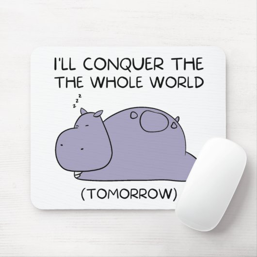 Lazy Funny Hippo Ik zal de hele wereld veroveren Muismat (Met muis)