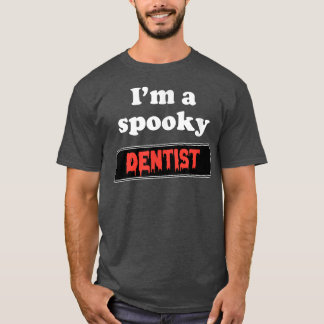 Lazy Halloween Costume - Ik ben een spooky Dentist T-shirt
