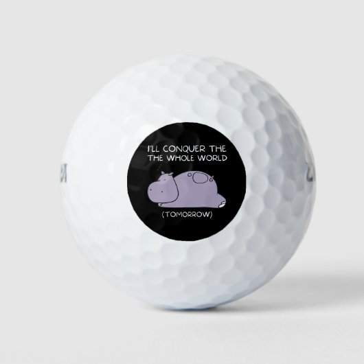 Lazy Hippo Ik veroverde morgen de wereld Golfballen (Voorkant)