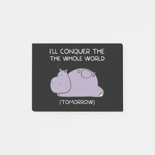 Lazy Hippo Ik veroverde morgen de wereld Post-it® Notes (Voorkant)