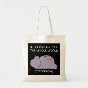 Lazy Hippo Ik veroverde morgen de wereld Tote Bag