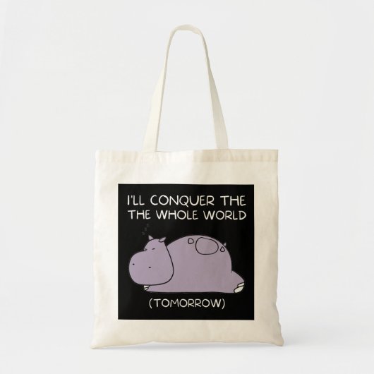 Lazy Hippo Ik veroverde morgen de wereld Tote Bag (Voorkant)