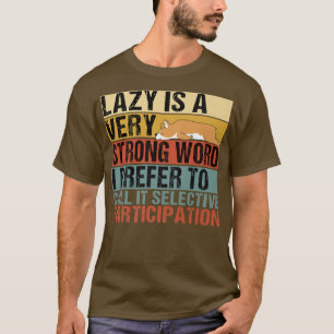 Lazy is een zeer sterk woord Funny Corgi Slapeping T-shirt