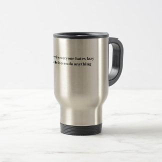 Lazy Meme Funny Travel Mug Reisbeker