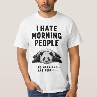 Lazy Panda – I Hate Morning People beroemd gemaakt T-shirt