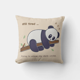 Lazy Panda Quote - Nog steeds moe & donkere kringe Kussen