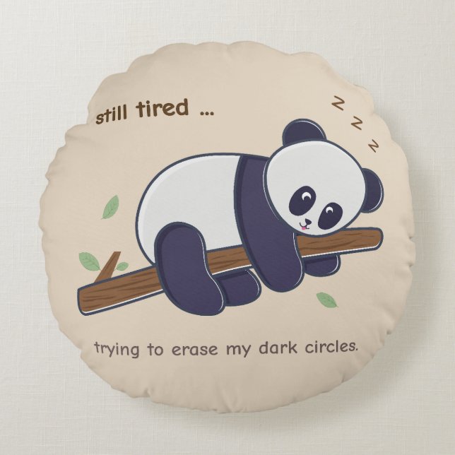 Lazy Panda Quote - Nog steeds moe & donkere kringe Rond Kussen (Voorkant)