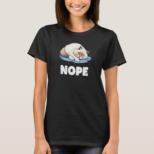 Lazy Ragdoll Cat Nope T-shirt (Voorkant)
