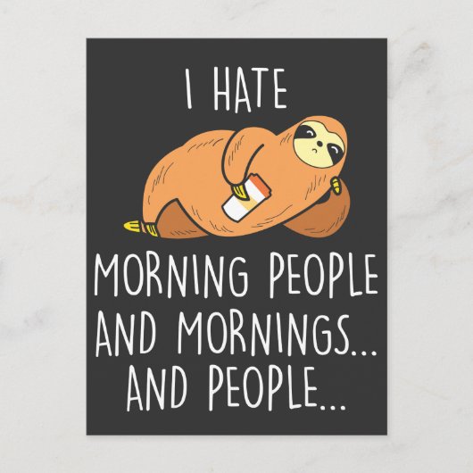 Lazy Sloth Animal - Hate Morning People Briefkaart (Voorkant)