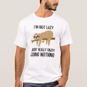 Lazy Sloth Doing Niets T-shirt (Voorkant)