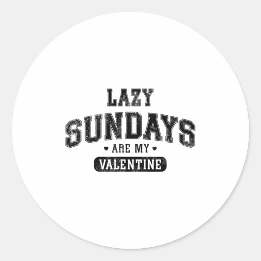 Lazy Sundays Are My Valentine Funny Relaxation Hu  Ronde Sticker (Voorkant)