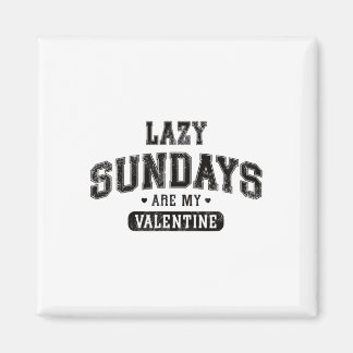 Lazy sundays zijn mijn Valentijn Funny Relaxation  Magneet