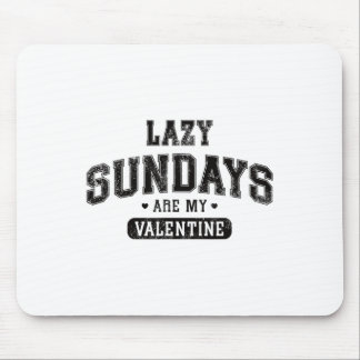 Lazy sundays zijn mijn Valentijn Funny Relaxation  Muismat