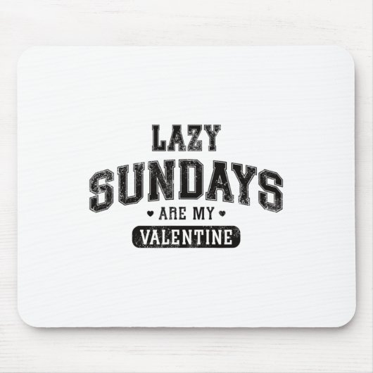 Lazy sundays zijn mijn Valentijn Funny Relaxation  Muismat (Voorkant)