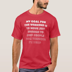 Lazy Weekend Funny T-Shirt