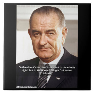LBJ en Quote "Weten wat juist is" Tegeltje