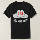 LBJ helemaal President Lyndon Baines Johnson Pu T-shirt (Design voorkant)