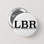 LBR Lady Boss Revolution Ronde Button 5,7 Cm (Voorkant /achterkant)