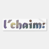 l'chaim Bumpersticker [naar LIFE!] (Voorkant)