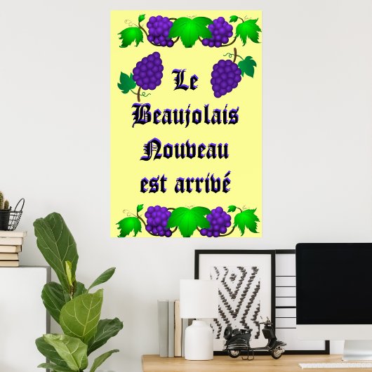 Le Beaujolais Nouveau est est arrivé Poster (Thuiskantoor)