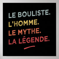 Le bouliste l'homme le mythe la legende