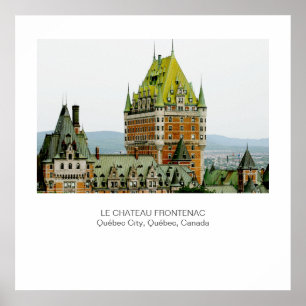 Le Chateau Frontenac, stad Quebec Poster