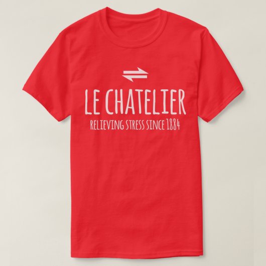 Le Chateliers principle Funny Chemistry Chemical E T-shirt (Design voorkant)