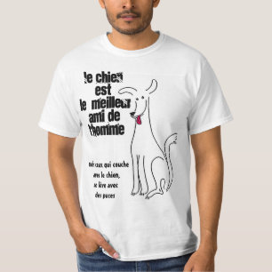 Le chien est le meilleur ami de l'homme t-shirt