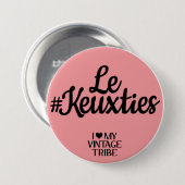 Le #Keuxties Badge Ronde Button 7,6 Cm (Voorkant /achterkant)