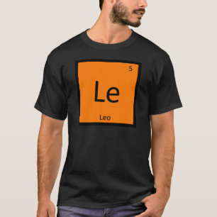 Le - Leeuw Leeuw Sterrenbeeld Chemie Periodiek Sys T-shirt
