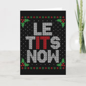 Le Now Funny Christmas Let It Snow Adult Ugly Chri Kaart (Voorkant)