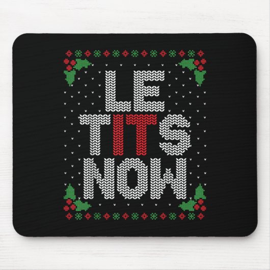 Le Now Funny Christmas Let It Snow Adult Ugly Chri Muismat (Voorkant)