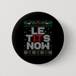Le Now Funny Xmas Let It Snow Lelijk Kerstzweet Ronde Button 5,7 Cm