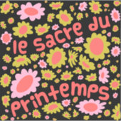 Le sacre du printemps Rite of Spring Bloemen zwart Sticker (Voorkant)