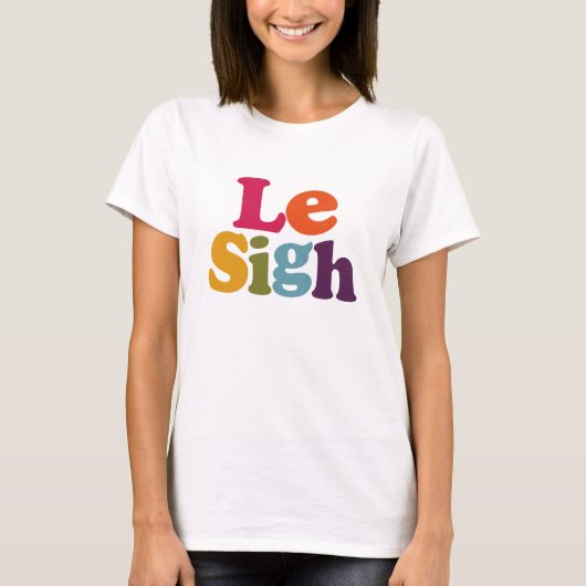 Le sigh. t-shirt (Voorkant)