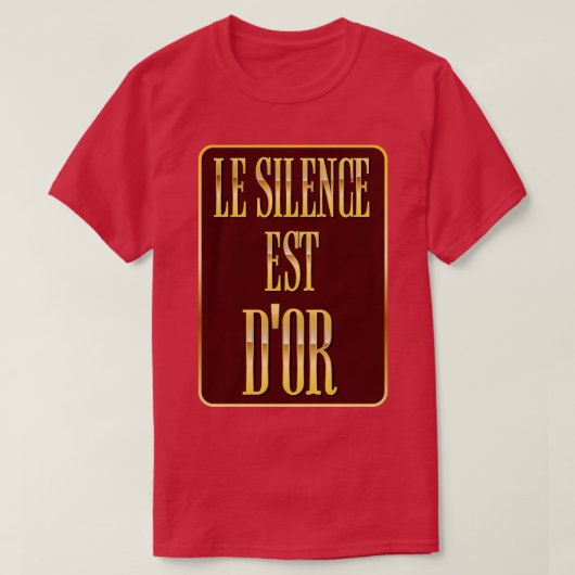 Le silence est dor t-shirt (Design voorkant)
